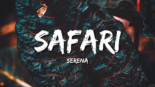 Serena  Safari  Gritty Remix [upl. by Hennessy]