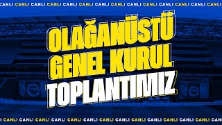 Fenerbahçemizin Olağanüstü Genel Kurul Toplantısı Özel [upl. by Aiuqram909]