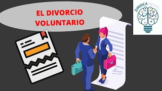 EL DIVORCIO VOLUNTARIO  DIVORCIO POR MUTUO ACUERDO [upl. by Rossi]