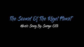 The Sound Of The Rigel Planet [upl. by Shull]