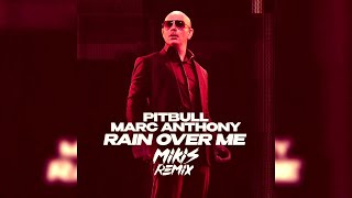 Pitbull amp Marc Anthony  Rain Over Me MIKIS Remix [upl. by Uriisa]