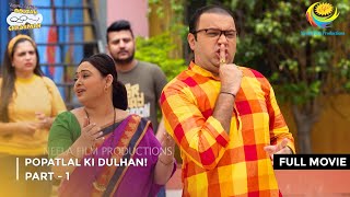 Popatlal Ki Dulhan  FULL MOVIE  Part 1  Taarak Mehta Ka Ooltah Chashmah Ep 3075 to 3077 [upl. by Thant]