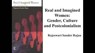 Rajeswari Sunder Rajan quotReal and Imagined WomenGender Culture and Postcolonialismquot Book Note [upl. by Aihsiek]