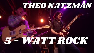 THEO KATZMAN LIVE 2023  quot5  WATT ROCKquot [upl. by Tamis]