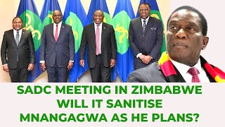 SADC MEETING N ZIMBABWE WILL IT SANITISE MNANGAGWA AS HE PLANNED [upl. by Atiuqrahs216]