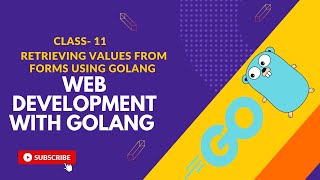 Retrieving Values from Forms Using Golang  Golang Web Development Live Class  11 [upl. by Tillie]