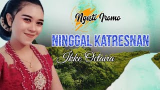 Ninggal Katresnan Voc Ikke Oktavia Campursari NGESTI IROMO Gondang Tulungagung [upl. by Ailyn423]