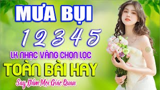 MƯA BỤI 1 2 3 4 5 ➤ LK Nhạc Sống Thôn Quê CÒN MÃI VỚI THỜI GIAN NGHE HAY NHẤT MỌI THỜI ĐẠI [upl. by Llerdna]