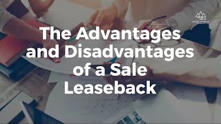 The Advantages and Disadvantages of a Sale Leaseback SLB [upl. by Oleta178]