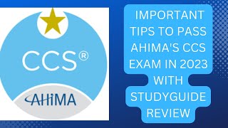 IMPORTANT TIPS TO PASS AHIMAS CCS CERTIFICATION IN 2023 WITH STUDYGUIDE REVIEW [upl. by Dyan]