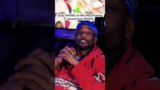 Bleu Davinci on BIG MEECH being released from PRISON [upl. by Isiah]