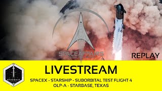 SpaceX  Starship Flight Test 4  OLPA  StarbaseTexas  June 6 2024 [upl. by Ingraham]