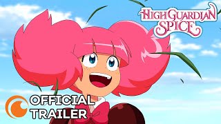 High Guardian Spice  A Crunchyroll Original  OFFICIAL TRAILER [upl. by Malinda]