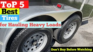 TOP 5 Best Tires for Hauling Heavy Loads in 2024 Enhance Your Trailers Performance [upl. by Kimberlyn]