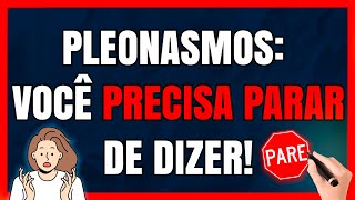 5 PLEONASMOS que Você TEM DE PARAR De Dizer Pleonasmos [upl. by Esenaj]