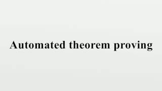 Automated theorem proving [upl. by Pickett519]