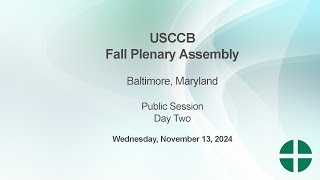 USCCB Fall Plenary Assembly Public Session Baltimore MD  Day Two [upl. by Sophi]