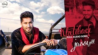 Khetibadi Full Audio  Jassi Gill  Latest Punjabi Song 2016  Speed Records [upl. by Latif]