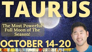 Taurus  THIS IS IT Your Big Full Moon Moment Is Here October 1420 Tarot Horoscope [upl. by Cleary]