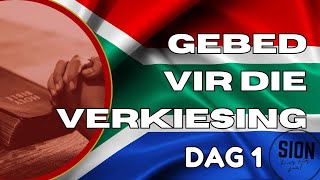 DAG 1  GEBED VIR DIE VERKIESING [upl. by Eimyaj31]