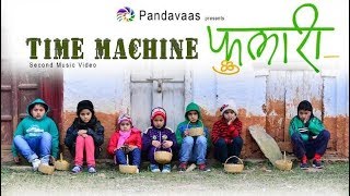 Phulari  Time Machine 2  Pandavaas  पण्डौ [upl. by Arenat585]