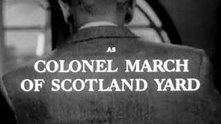 Classic TV Theme Colonel March of Scotland Yard [upl. by Esydnac]