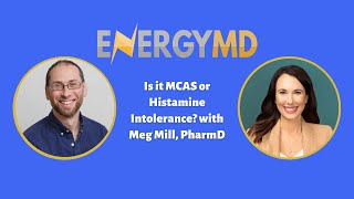 Is it MCAS or Histamine Intolerance with Meg Mill PharmD  114 [upl. by Hoem49]