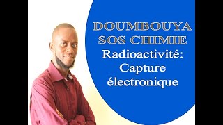 Radioactivité Capture électronique et phénomènes secondaires Photon X et électron Auger [upl. by Irrab582]