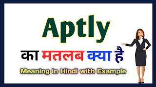 Aptly meaning in Hindi  Aptly meaning  Word meaning in Hindi [upl. by Lampert]