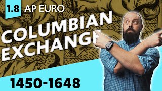 The COLUMBIAN EXCHANGE and Colonial Expansion AP Euro Review—Unit 1 Topic 8 18 [upl. by Constancia]