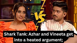 Shark Tank India 3 Azhar Iqubal and Vineeta Singh get into a heated argument [upl. by Yevi]