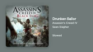 Assassins Creed IV Black Flag Sea Shanty Drunken Sailor Slowed [upl. by Ytsenoh]