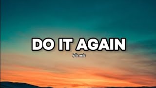 Do It Again  Pia Mia Lyrics 🎧🎵 [upl. by Lenz]