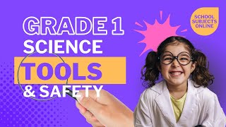 Grade 1 Lesson Exploring Science Tools amp Safety [upl. by Nylarad136]