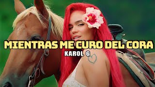 Karol G  Mientras Me Curo Del Cora Letra [upl. by Rehpoitsirhc]