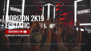 Ecstatic  Horizon 2019 Official [upl. by Chud]