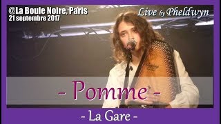 Pomme  La Gare  La Boule Noire Paris 21 sept 2017 [upl. by Iv]