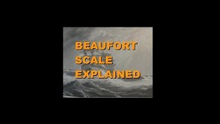 BEAUFORT SCALE EXPLAINED [upl. by Ahsenal]