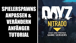 DayZ Nitrado Tutorial ★ Spielerspawns verändern  Anfänger ★ Deutsch Playstation 5 [upl. by Stu]