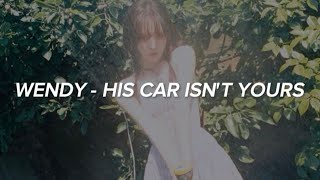 WENDY 웬디  His Car Isnt Yours Lyrics [upl. by Flanna472]