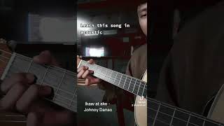 Ikaw at ako  Johnoy Danao intro guitar acoustic acousticguitar opm [upl. by Shimberg]