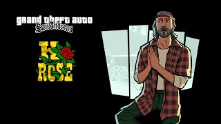 K ROSE Grand Theft Auto San Andreas [upl. by Kallick]