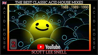 Classic Acid  House Mix 1988 to 1990  Part 2 🇬🇧 [upl. by Colp]