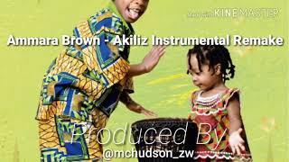 Ammara Brown  Akiliz Dj Tamuka Instrumental Remake Prod By McHudson [upl. by Forcier]