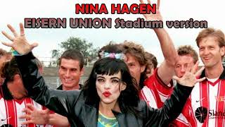 NINA HAGEN 1998 quotEISERN UNIONquot official stadium version [upl. by Htebilil166]