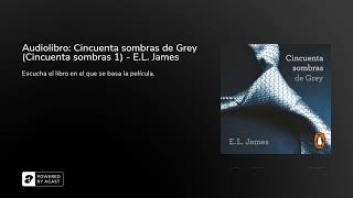 Audiolibro Cincuenta sombras de Grey Cincuenta sombras 1  EL James [upl. by Corwun]