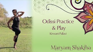 Maryam Shakiba  Odissi Dance  Practice amp Play  Kirwani Pallavi [upl. by Ijan]