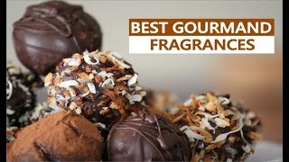 Top 10 Best Gourmand Fragrances 2018  DELICIOUS [upl. by Neilla]