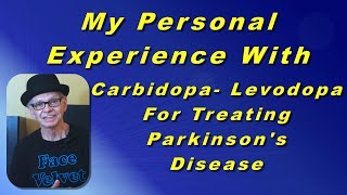 My Personal Experience Using Carbidopa Levodopa For Parkinsons Disease [upl. by Herahab]