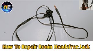 How To Repair Ronin Handsfree Jack  How To Repair Ronin Earphone Jack  Harris Engineer [upl. by Rosalynd]